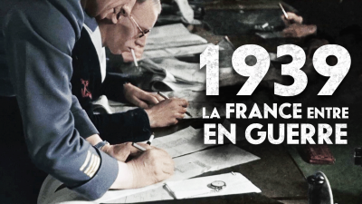 1939, la France entre en guerre - Documentaire (2019) streaming VF gratuit complet