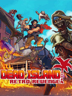 Dead Island : Retro Revenge (2016)  - Jeu vidéo streaming VF gratuit complet