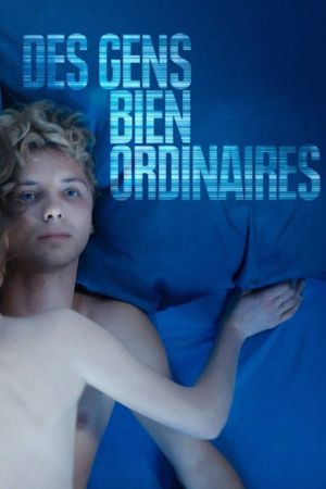 Voir Film Des gens bien ordinaires - Série (2022) streaming VF gratuit complet