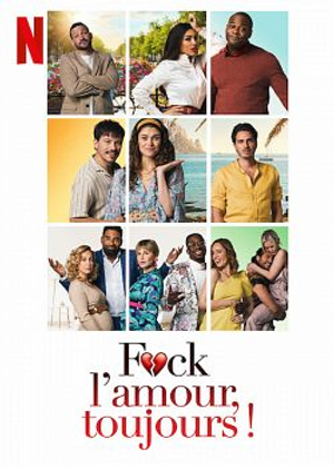 F*ck l'amour, toujours ! - Film (2022) streaming VF gratuit complet