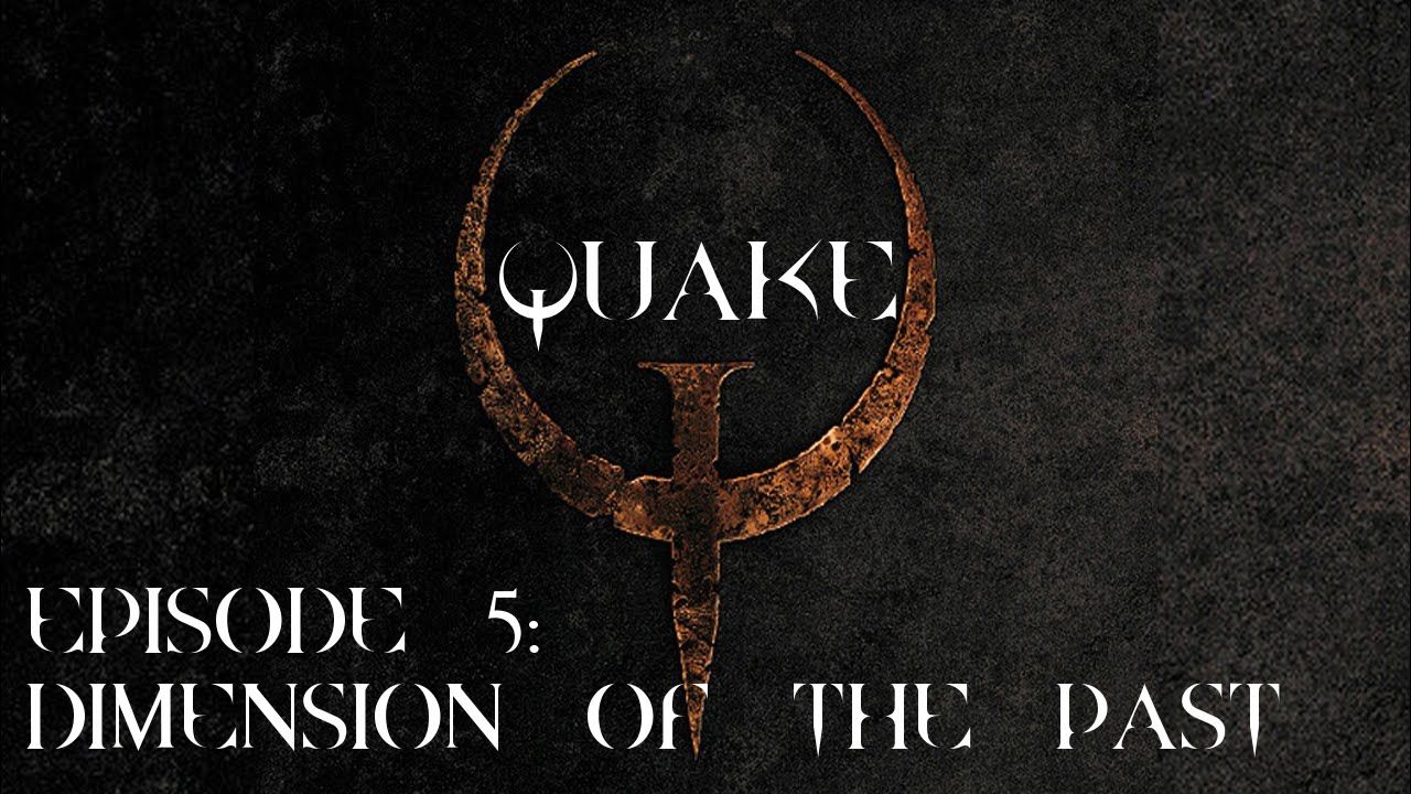 Film Quake - Episode 5: Dimensions of the Past (2016)  - Jeu vidéo