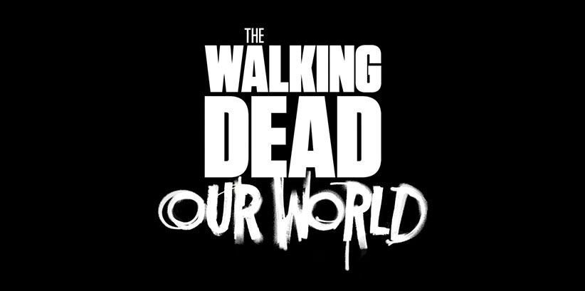 The Walking Dead : Our World (2018)  - Jeu vidéo streaming VF gratuit complet